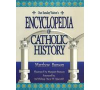 Our Sunday Visitor's Encyclopedia of Catholic History by Matthew Bunson (1995-05-03)