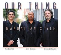 Our Thing Manhattan Style (CD) Album