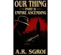 Our Thing: Part II: Empire Ascending: 2