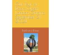 Our Tour of Doors Open London Ontario September 21 2024