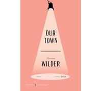 Our Town American: A Play in Three Acts