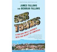 James Fallows Deborah Fallows Our Towns (Tascabile)