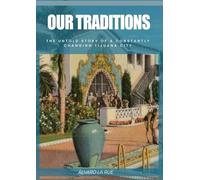 Our Traditions: The Untold Story of Constantly Changing Tijuana City