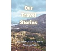 Our Travel Stories: A Couple’s Travel Planner, Journal & Memory Keeper