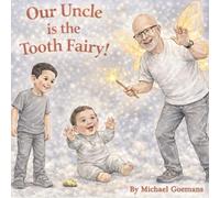 Our Uncle is the Tooth Fairy!