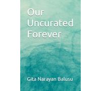 Our Uncurated Forever