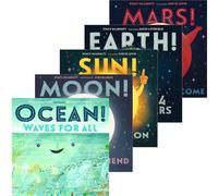 Our Universe Book Set Pack -Series Collection (Earth! My First 4.54 Billion Years, Sun! One in a Billion, Moon! Earth's Best Friend, Mars! Earthlings Welcome, Ocean! Waves for All)