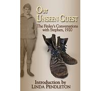 Our Unseen Guest: The Finley's Conversations with Stephen, 1920
