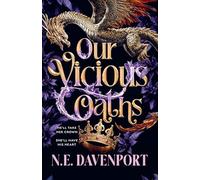 Our Vicious Oaths: The unputdownable spicy forced proximity fae romantasy