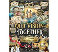 OUR VISION TOGETHER: A Couples Vision Board Kit: 600+ Aesthetic Elements to Map Out Your Dream Home, Travel, and Life Goals as a Team - The Perfect Romantic Gift for Your Partner.