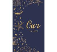 Our Vows: Vow Book for Wedding: Navy Blue Beach Shells - ONE Blank Lined Booklet - Mix & Match to Create Your Ideal Pair - Select His - Her - Our - in ... Ceremony Keepsake - Bridal Shower Gift