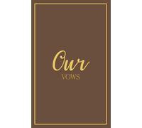 Our Vows: Wedding Vow Book: Cocoa Cover with Gold Script | Mix & Match Keepsake | Classic Gold Border Series