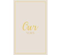 Our Vows: Wedding Vow Book: Soft Stone Cover with Gold Script | Mix & Match Keepsake | Classic Gold Border Series