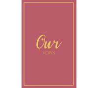 Our Vows: Wedding Vow Book: Soft Wine Cover with Gold Script | Mix & Match Keepsake | Classic Gold Border Series