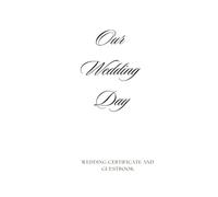 Our wedding day: Certificate and guest book