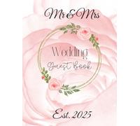 Our Wedding Guest Book: With His and Her Section to Capture Memories of Each Other and Guests