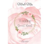 Our Wedding Guest Book: With His and Her Section to Capture Memories of Each Other and Guests