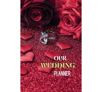OUR WEDDING PLANNER: A Guided Journal for Planning the Perfect Day