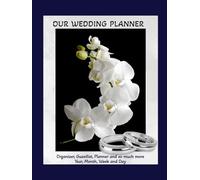 Our Wedding Planner: Organizer, Guestlist, and so much more Year Month Week and Day