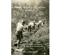 Our Whole Country a Park: Community Days and Civic Horticulture in Warren H. Manning’s Modern Planning Practice