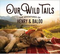 Our Wild Tails: The Adventures of Henry & Baloo