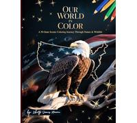 Our World in Color: A 50-State Scenic Coloring Journey Through Nature & Wildlife Coloring Book