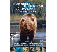 Our World Their World - Predators - Animals that Kill [Edizione: Regno Unito]