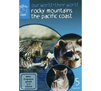 Our World Their World - Vol. 5: Rocky Mountains, the Pacific [Edizione: Regno Unito]