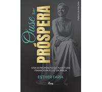 Ouse ser Próspera: Viva o propósito da plenitude financeira à luz da bíblia