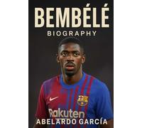 Ousmane Dembélé: BIOGRAPHY