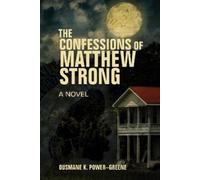 Ousmane k. Power-greene The Confessions of Matthew Strong (Copertina rigida)