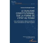 Ousmane Koudangb Le dualisme constitutionnel sur la forme de l'Etat (Tascabile)