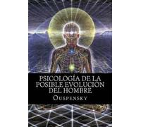 Ouspensky Psicología de La Posible Evolución Del Hombre (Tascabile)