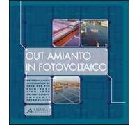 Out amianto: un programma sperimentale di «Casa S.p.A.» per togliere l'amianto ed installare impianti fotovoltaici