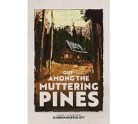 Out Among The Muttering Pines