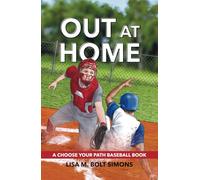 Out at Home: A Choose Your Path Baseball Book