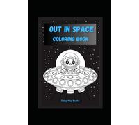 Out in Space: Colouring Book