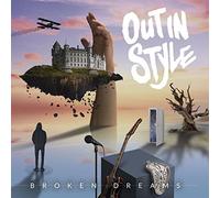 OUT IN STYLE - BROKEN DREAMS