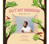 OUT MY WINDOW: What time is It?