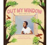 OUT MY WINDOW: What time is It?