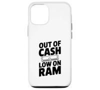 Out of Cash Basso su RAM Computer Umorismo Custodia per iPhone 12/12 Pro
