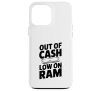 Out of Cash Basso su RAM Computer Umorismo Custodia per iPhone 13 Pro Max