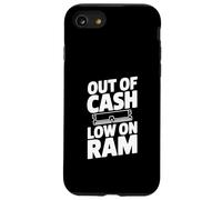 Out of Cash Basso su RAM Computer Umorismo Custodia per iPhone SE (2020) / 7/8