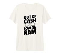 out of Cash Basso su RAM Computer Umorismo Maglietta Premium