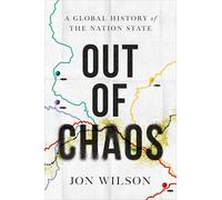 Out of Chaos: A Global History of the Nation State