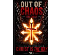 OUT OF CHAOS - THE WAY