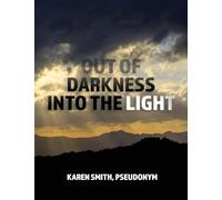 Out of Darkness Into the Light
