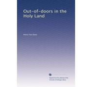 Out-of-doors in the Holy Land
