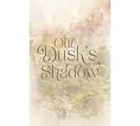 Out of Dusk’s Shadow: A Regency Fantasy Novel