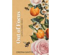 Out of Focus: A frenemies to lovers, dating lessons, slow burn romance - interconnected standalone